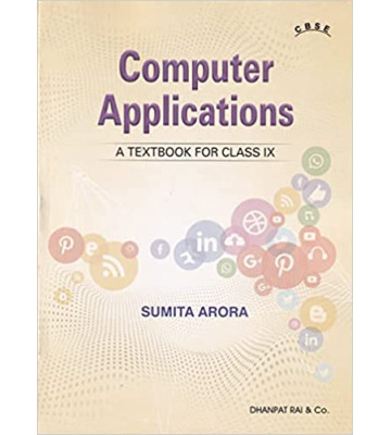 Computer Applications Class - 9 by Sumita Arora